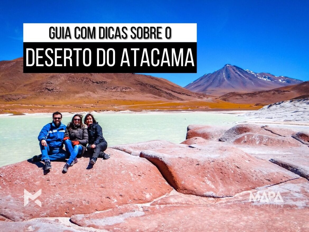 Roteiro Deserto do Atacama O que fazer Chile