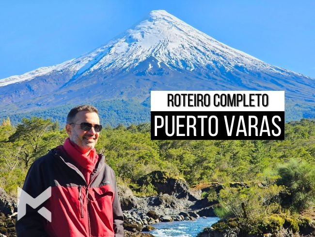 O que fazer Roteiro em Puerto Varas Puerto Montt Chile Lagos chilenos