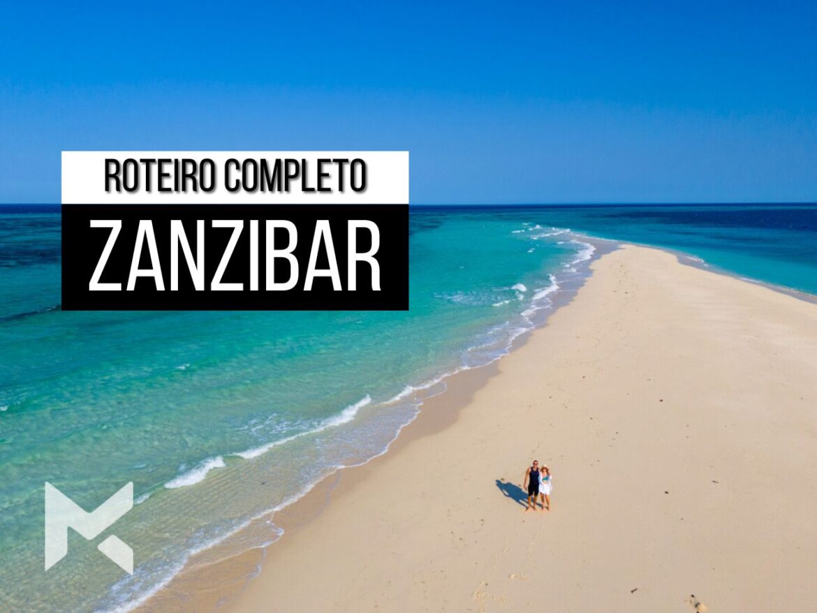Roteiro o que fazer Zanzibar Tanzânia África Dicas Quanto Custa