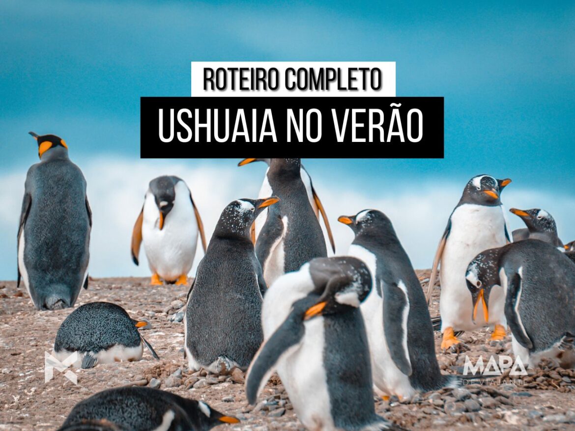 Roteiro o que fazer Ushuaia verão