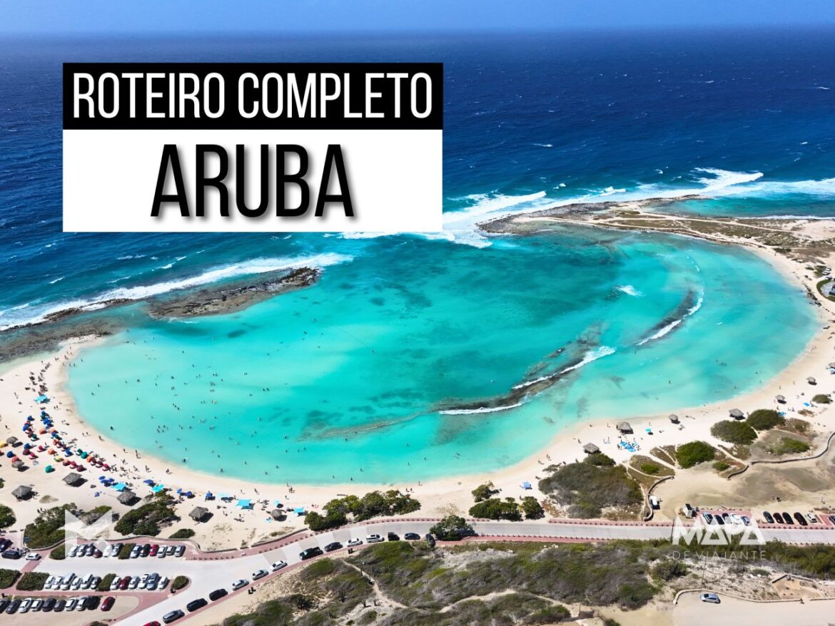 O que fazer em Aruba Roteiro Completo Mapa de Viajante