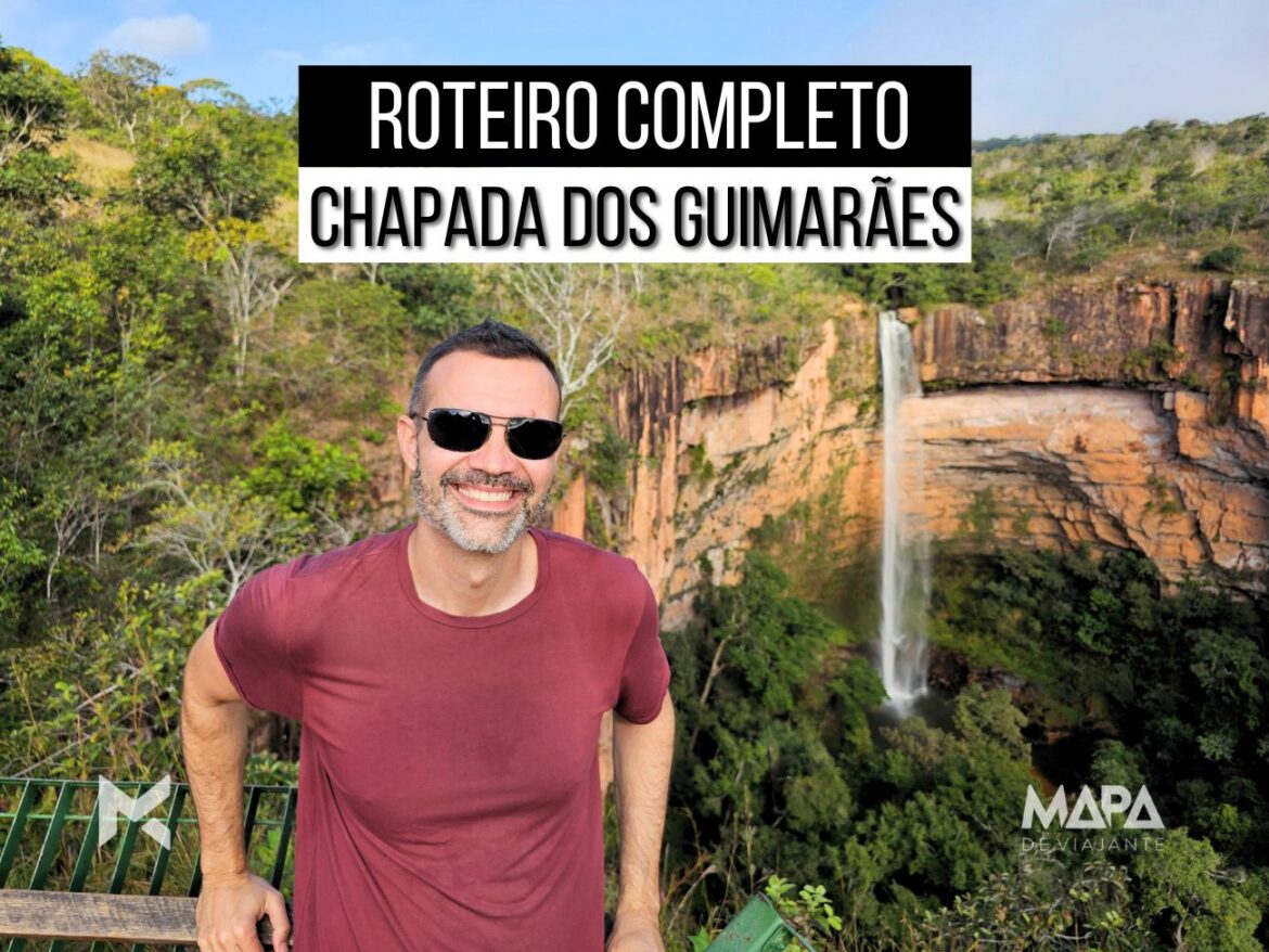 Mato Grosso Chapada dos Guimarães O que fazer Roteiro Dicas